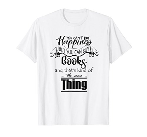 You Cant Buy Happiness But You Can Buy Books