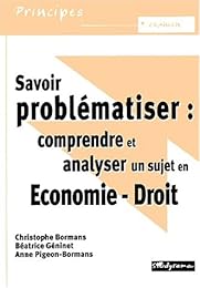 Savoir problématiser, comprendre et analyser un sujet en économie-droit