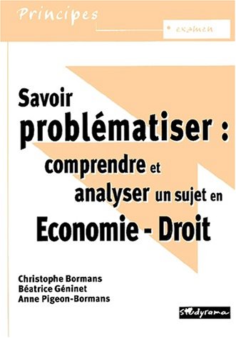 Savoir problématiser, comprendre et analyser un sujet en économie-droit
