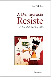 Livro A democracia resiste: O Brasil de 2018 a 2020
