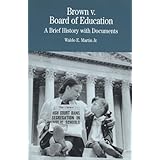 Brown v. Board of Education: A Brief History with Documents (The Bedford Series in History and Culture)