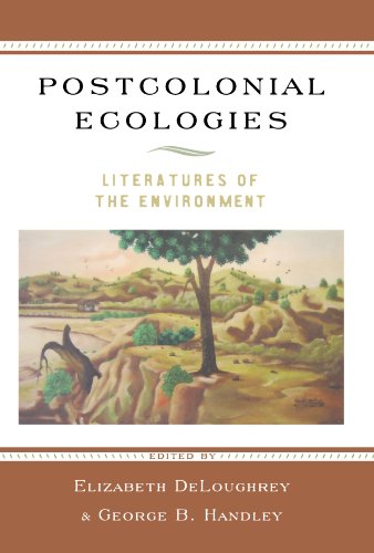 Postcolonial Ecologies: Literatures of the Environment