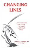 Image de Changing Lines: A New Interpretation of the I Ching for Personal and Spiritual Growth (Line by Line)