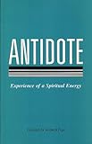 Image de Antidote: Experience of a Spiritual Energy