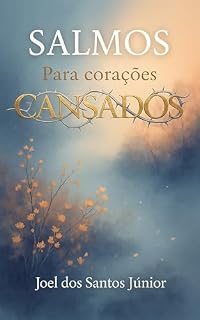 Salmos para corações cansados