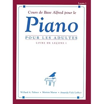 Alfred's Basic Adult Piano Course Lesson Book, Bk 1: French Language Edition (French Edition)