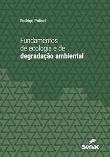 Livro Fundamentos de ecologia e de degradação ambiental (Série Universitária)
