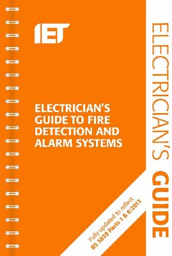 The Electrician's Guide to Fire Detection and Alarm Systems: 2nd Edition (Electrical Regulations)
