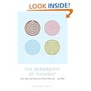 The Geography of Thought: How Asians and Westerners Think Differently...and why