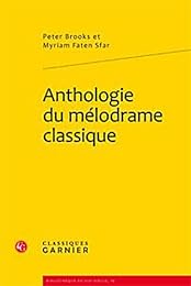 Anthologie du mélodrame classique
