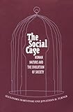 The Social Cage : Human Nature and the Evolution of Society, Maryanski, Alexandra and Turner, Jonathan H., 0804720037