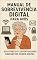 Livro Manual de Sobrevivência Digital para Avós: Um guia completo e carinhoso para descobrir o mundo digital