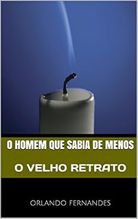 Livro O HOMEM QUE SABIA DE MENOS: O VELHO RETRATO