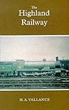 Image de The Highland Railway (The History of the Railways of the Scottish Highlands, vol. 2) (v. 2)