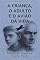 Livro A CRIANÇA, O ADULTO E O AVIÃO DA VIDA