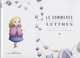 Le  commerce des mille et une lettres