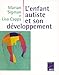 L'Enfant autiste et son développement by 