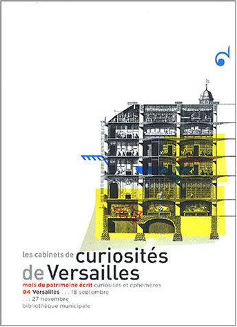 Les  cabinets de curiosités de la bibliothèque de Versailles et du lycée Hoche