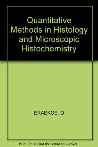 Quantitative Methods in Histology and Microscopic Histochemistry: In Statistical Collaboration with J. Kihlberg