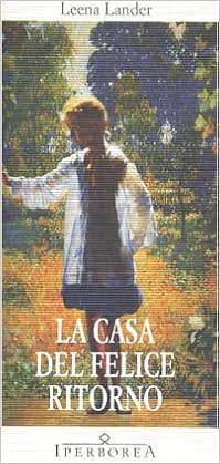 Leena Lander - La casa del felice ritorno (2002)