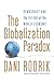 The Globalization Paradox: Democracy and the Future of the World Economy