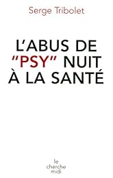 L' abus de psy nuit à la santé