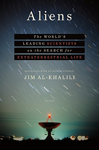 Aliens: The World's Leading Scientists on the Search for Extraterrestrial Life