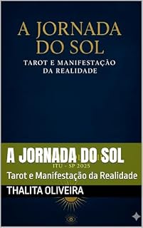 Livro A Jornada do Sol: Tarot e Manifestação da Realidade