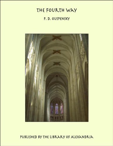 The Fourth Way by P. D. Ouspensky