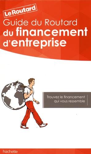 Le  guide du financement d'entreprise