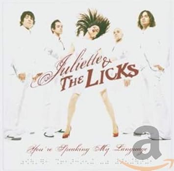 Juliette The Licks You Re Speaking My Language Amazon Com Music