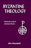 Byzantine Theology: Historical Trends and Doctrinal Themes cover
