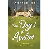 The Dogs of Avalon: The Race to Save Animals in Peril