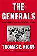 The Generals: American Military Command from World War II to Today