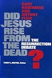 Did Jesus Rise from the Dead?: The Resurrection Debate