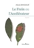 Le Frein Ou l'Accélérateur by