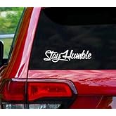 Stay Humble Quote Car| Van|Window| Laptop White Sticker 7.5 inch