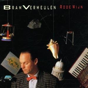 Bram Vermeulen - Rode Wijn By Bram Vermeulen - Zortam Music
