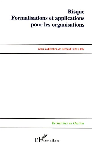 Risque, formalisations et applications pour les organisations