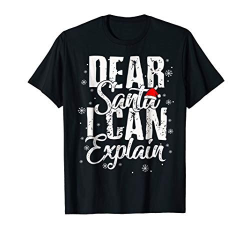 Dear Santa I can Explain Funny Christmas Gift T-Shirt