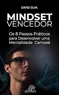 Livro Mindset Vencedor: Os 6 Passos Práticos para Desenvolver uma Mentalidade Campeã