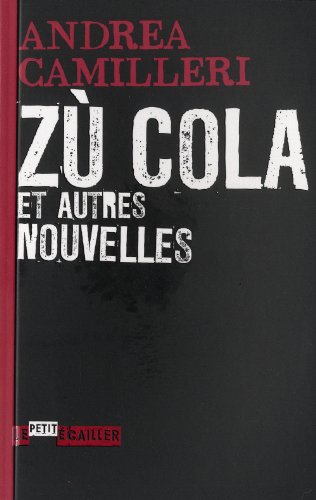 Zù cola et autres nouvelles