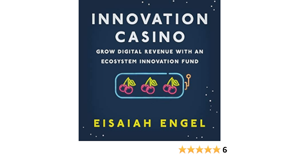 Amazon Com Innovation Casino Grow Digital Revenue With An Ecosystem Innovation Fund Audible Audio Edition Eisaiah Engel Eisaiah Engel Founder Friendly Standard Books Amazon Com Innovation Casino Grow Digital Revenue With An Ecosystem Innovation Fund Audible Audio Edition Eisaiah Engel Eisaiah Engel Founder Friendly Standard Books