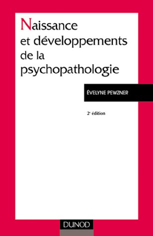 Naissance et développement de la psychopathologie