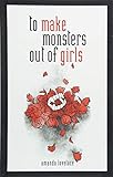 to make monsters out of girls by Amanda Lovelace, ladybookmad