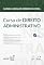 Livro Curso de Direito Administrativo - 13ª Edição 2025