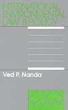 International Environmental Law and Policy, Nanda, Ved P., 0941320596
