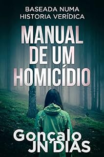 Livro Manual de um Homicídio: Baseada numa historia verídica