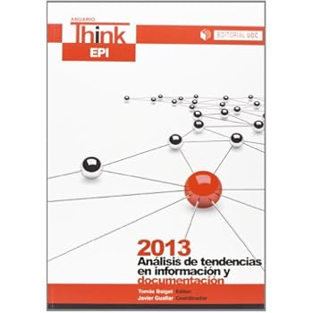 Anuario Think EPI  2013: Análisis de tendencias e información y documentación (EL PROFESIONAL DE LA INFORMACIÓN)