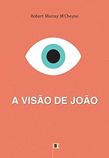Livro A Visão de João, por Robert Murray M´Cheyne